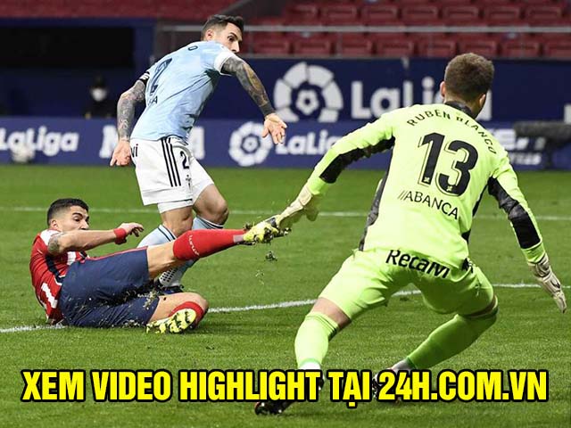 Video Atletico Madrid - Celta Vigo: Suarez rực sáng, nghiệt ngã phút 89