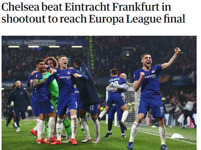 Chelsea & Arsenal vào chung kết Europa League: Báo Anh mừng công chinh phục châu Âu