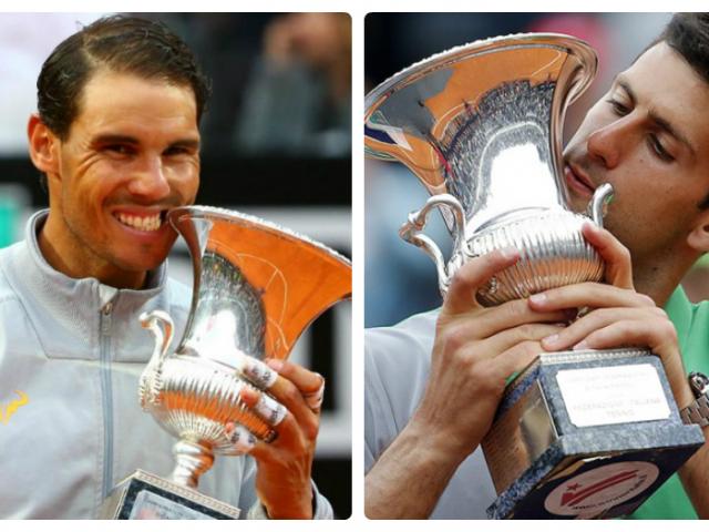 Chung kết Rome Masters: Nadal - Djokovic thư hùng tranh ngôi báu