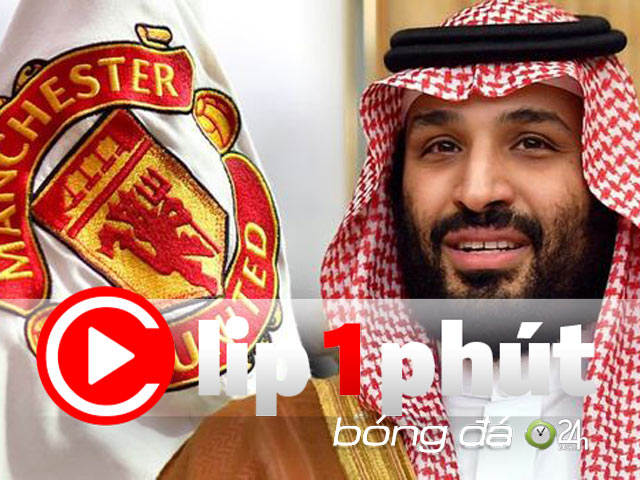 Thái tử Ả Rập giàu nhất Ngoại hạng Anh vì sao không mua được MU? (Clip 1 phút Bóng đá 24H)