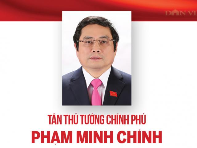 Ông Phạm Minh Chính: Từ cán bộ công an tới Thủ tướng Chính phủ