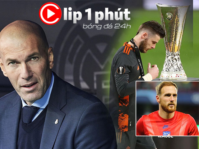 Zidane về đâu sau khi rời Real, MU nhắm Oblak thay ”tội đồ” De Gea? (Clip 1 phút Bóng đá 24H)