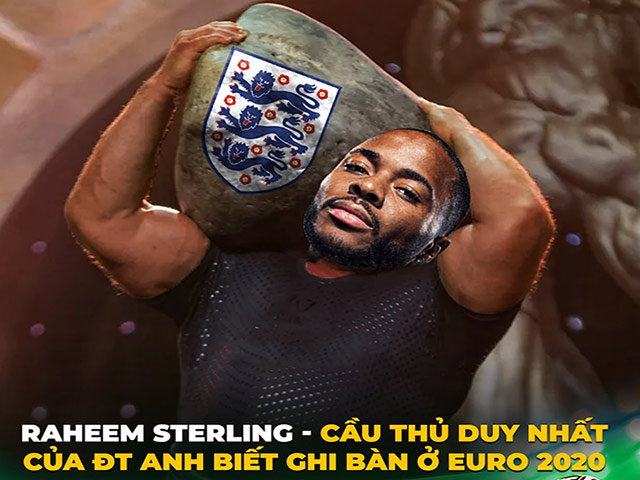 Ảnh chế: ”Thần gỗ” Sterling gồng gánh ĐT Anh vào vòng 1/8 Euro 2020