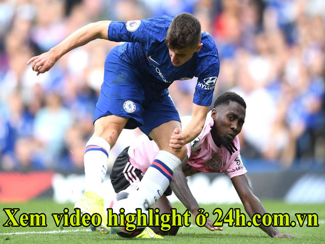 Trực tiếp bóng đá Chelsea - Leicester City: Miệt mài tấn công (Vòng 2 Ngoại hạng Anh)