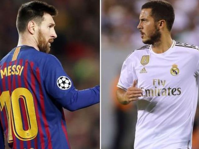Barca, Real bạo chi nửa tỷ euro vẫn lo: Messi, Hazard trở lại tuần này?