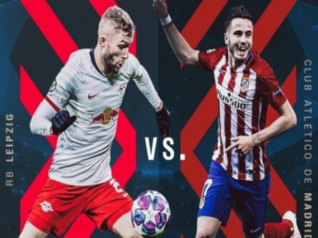 Nhận định bóng đá cúp C1 Leipzig – Atletico Madrid: Đoạt vé bán kết, hẹn đấu PSG
