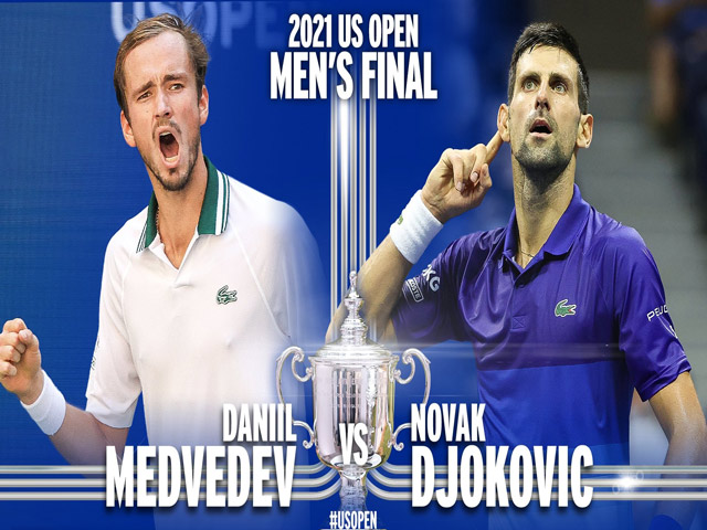 Nhận định chung kết US Open: Djokovic mơ thành Vua Grand Slam, Medvedev lỳ lợm muốn cản đường