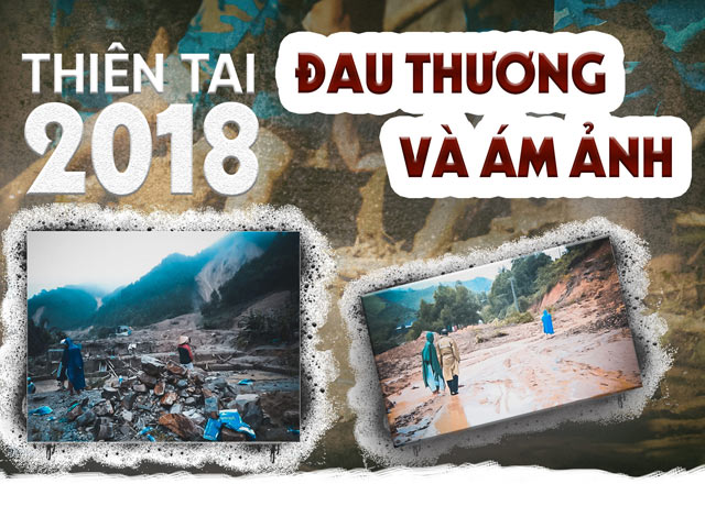 Thiên tai 2018 – Đau thương và ám ảnh