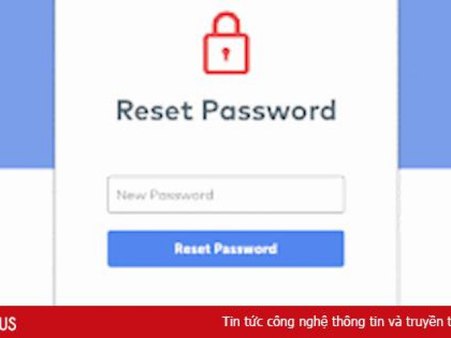 Nghiên cứu: 8/10 người quên mật khẩu và phải reset lại mật khẩu thường xuyên
