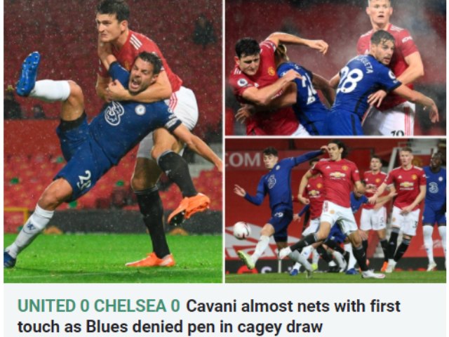 MU hòa tiếc nuối Chelsea: Báo Anh ca ngợi ”chốt chặn”, Cavani gây ấn tượng