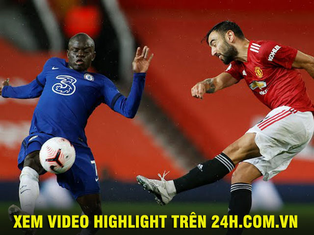 Video highlight trận MU - Chelsea: Đại chiến nảy lửa, ”người nhện” siêu đẳng