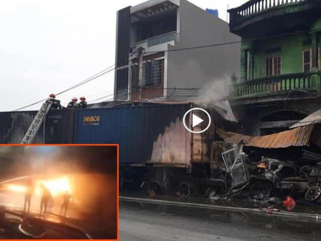 Kinh hoàng: 2 xe container va chạm khiến 3 nhà dân bốc cháy, tài xế tử vong
