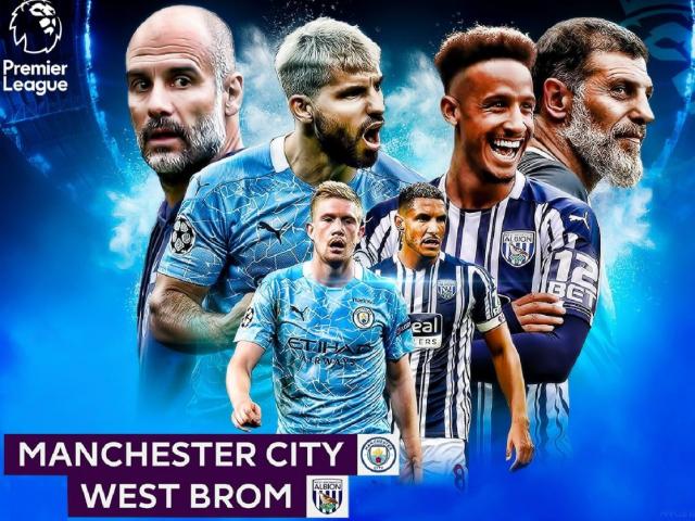 Nhận định bóng đá Man City – West Brom: Cơ hội vàng vượt MU, áp sát top 4