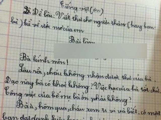 Bài văn viết thư gửi bà của học sinh tiểu học gây sốt: Viết nắn nót chỉn chu mà càng đọc lại ”thấy sai sai”