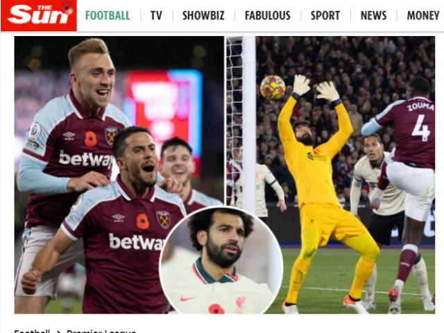 Liverpool đứt mạch bất bại: Báo chí Anh chê tội đồ Alisson, nể phục West Ham