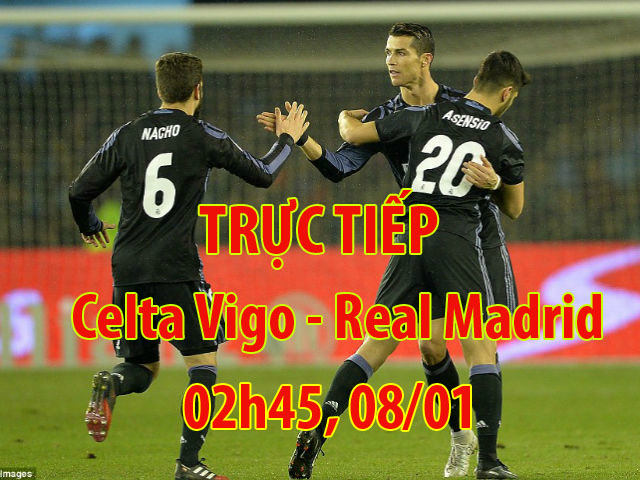 TRỰC TIẾP bóng đá Celta Vigo - Real Madrid: Ronaldo khai xuân, vượt khó Balaidos