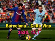 Bóng đá - Barcelona – Celta Vigo: Dàn tinh tú trở lại, quyết nối gót Real