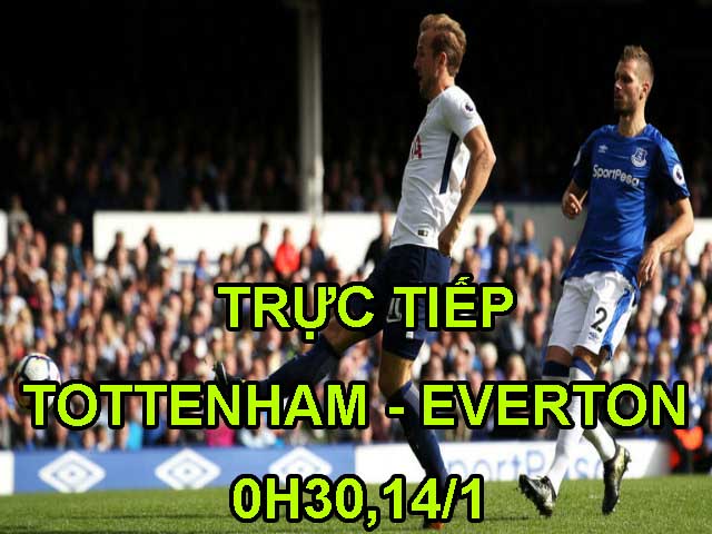 TRỰC TIẾP bóng đá Tottenham - Everton: ”Gà trống” ra oai, tăng tốc vào Top 4