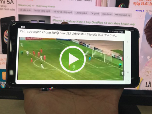 Chọn smartphone màn hình tràn viền để xem chung kết U23 Việt Nam