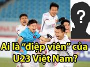 Bóng đá - U23 VN mơ vô địch châu Á: Vũ khí bí mật từ điệp viên siêu hạng