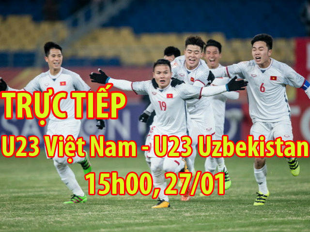 TRỰC TIẾP U23 Việt Nam - U23 Uzbekistan: Công Phượng đá chính, bung sức giành Vàng