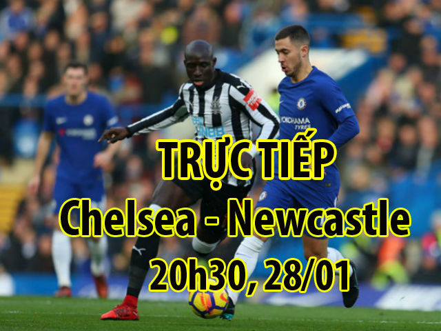TRỰC TIẾP Chelsea - Newcastle: Bàn thắng quá may