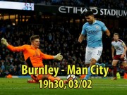 Bóng đá - Burnley – Man City: &quot;Bom tấn&quot; chào sân, Aguero quyết săn 3 điểm