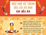 Ẩm thực - Những mẹo nhỏ tránh các lỗi cơ bản khi nấu ăn