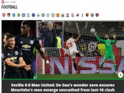 Bóng đá - De Gea hay nhất trận: Báo chí thế giới bái phục 8 lần cứu thua