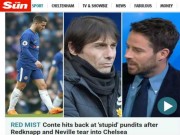 Bóng đá - Báo chí Anh: Chelsea là “tội ác” với bóng đá, Conte xứng đáng bị sa thải