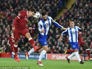 Bóng đá - Liverpool - Porto: Cuộc chiến danh dự, &quot;Người nhện&quot; khoe đẳng cấp