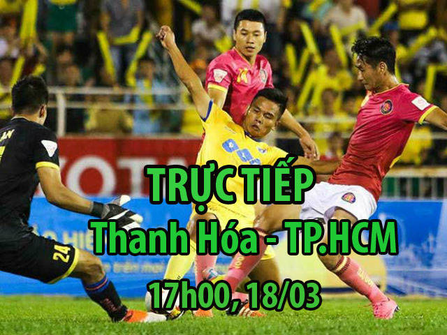 TRỰC TIẾP Thanh Hóa - TP.HCM: Thủ môn Tiến Dũng đấu ”Ronaldo Việt Nam”