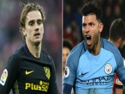 Bóng đá - Tin HOT bóng đá tối 23/3: Man City đổi Aguero lấy Griezmann