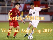 Bóng đá - ĐT Jordan - ĐT Việt Nam: Chờ HLV Park Hang Seo xuất chiêu mới