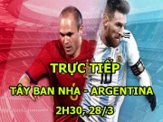 Bóng đá - Chi tiết Tây Ban Nha - Argentina: Cơn mưa bàn thắng, đội khách vỡ trận (KT)