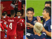 Bóng đá - Asian Cup, Bahrain – Thái Lan: “Bầy voi chiến” sát thềm vực thẳm