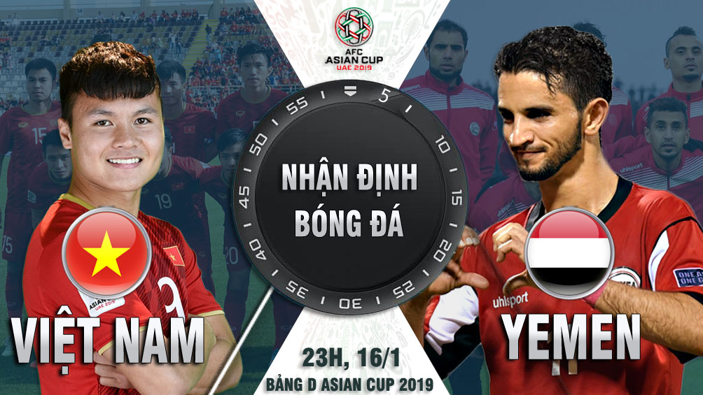 Asian Cup, ĐT Việt Nam - ĐT Yemen: Quyết trút &#34;mưa gôn&#34; giật vé vòng 1/8 - 1