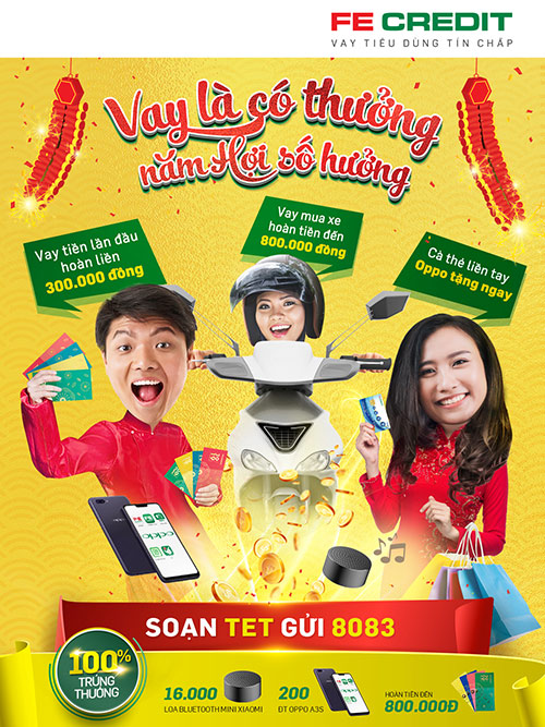 FE CREDIT tung khuyến mãi “khủng” với 100% cơ hội trúng thưởng nhân dịp tết Kỷ Hợi - 1