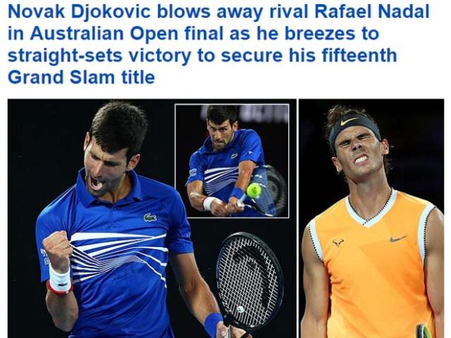 Djokovic ”đè bẹp” Nadal chung kết Australian Open: Báo chí gọi là ”kẻ hủy diệt”
