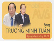 Tin tức trong ngày - Ông Trương Minh Tuấn và thương vụ Mobifone mua cổ phần AVG