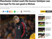 Bóng đá - MU &quot;gây sốc&quot; ở FA Cup: Báo chí tán dương đối thủ, công kích Solskjaer