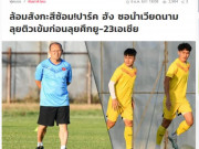 Bóng đá - U23 Thái Lan ra quân U23 châu Á: Báo Thái mừng vì vua áo đen, e dè Quang Hải