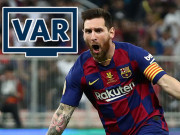 Bóng đá - Messi tỏa sáng vẫn chưa đủ: &quot;Hung thần&quot; VAR cướp trắng 2 bàn