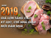 Thị trường - Tiêu dùng - Tăng phi mã, đắt hơn thịt bò, giá lợn Tết &quot;con chuột&quot; sẽ đi về đâu?