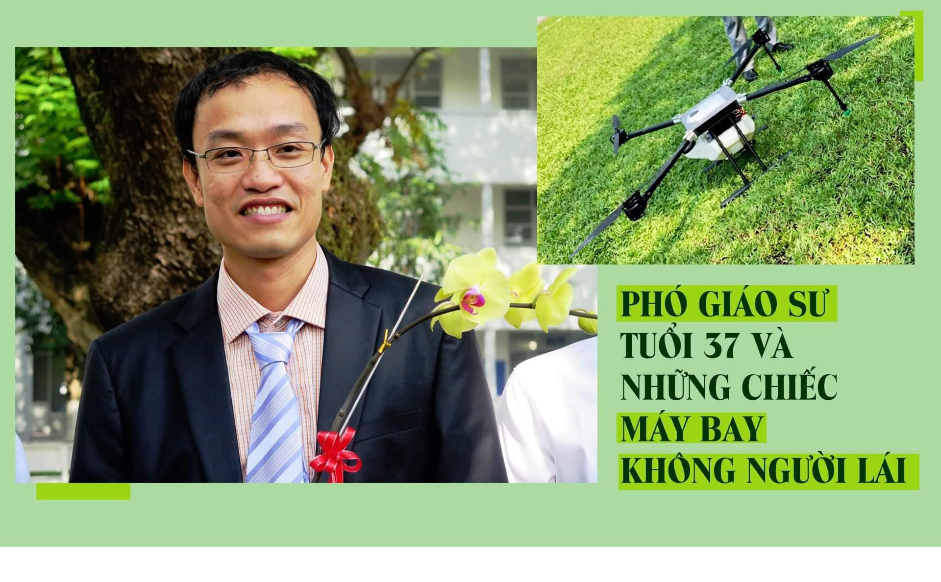 Phó giáo sư 37 tuổi và những chiếc máy bay không người lái - 1