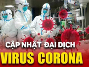 Tin tức trong ngày - Đại dịch virus Corona: Số người tử vong tăng khủng khiếp