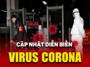 Tin tức trong ngày - Dịch virus Corona 6/2: Xem xét cho HS nghỉ thêm 1-2 tuần để tránh dịch virus Corona