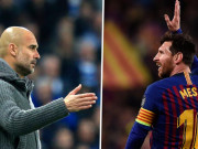 Bóng đá - Man City mơ “siêu bom tấn” Messi: Pep nói câu khiến fan Barca sững sờ