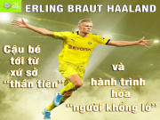 Bóng đá - Erling Haaland: Cậu bé tới từ “xứ sở thần tiên” và hành trình hóa thành người khổng lồ