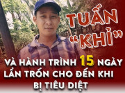 Pháp luật - 15 ngày &quot;tàng hình&quot; của Tuấn &quot;khỉ&quot; trước khi bị tiêu diệt trong ngôi nhà hoang